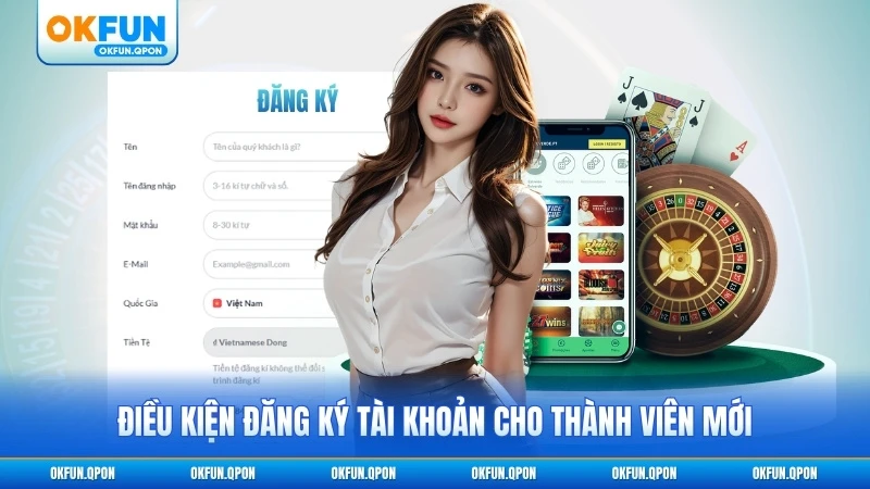 Điều kiện đăng ký tài khoản cho thành viên mới